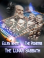 Ellen White, the Pioneers, and the Lunar Sabbath Bible Video