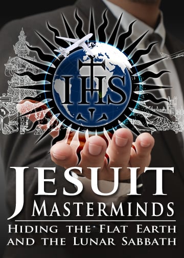 Jesuit Masterminds: Hiding the Flat Earth & the Lunar Sabbath! (Thumbnail)