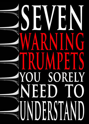 ''Seven Warning Trumpets You Sorely Need to Understand!'' Video Release