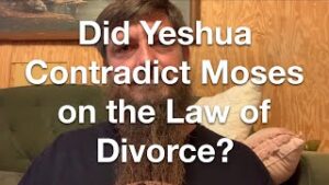 Did Yeshua Contradict Moses on the Law of Divorce? (Thumbnail)