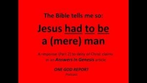 Jesus HAD TO BE a (Mere) Man, the Bible Tells Me So (Thumbnail)