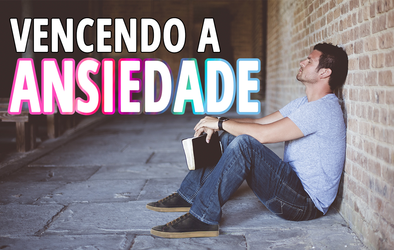 vencendo-a-ansiedade