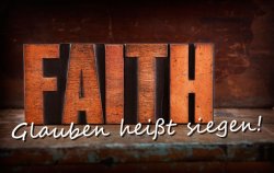 Glauben heißt siegen!