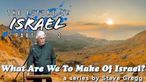 The Future of Israel, Pt 2 - The New Covenant Steve Gregg | Pt 7 of ''What Are We To Make of Israel?' (Thumbnail)