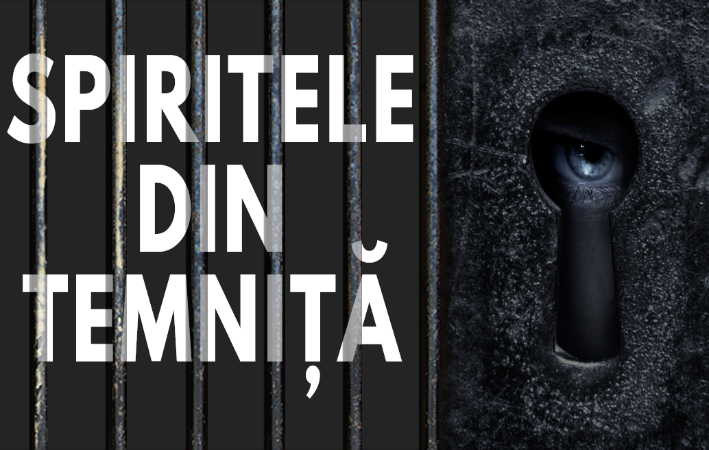 Spiritele din Temniță