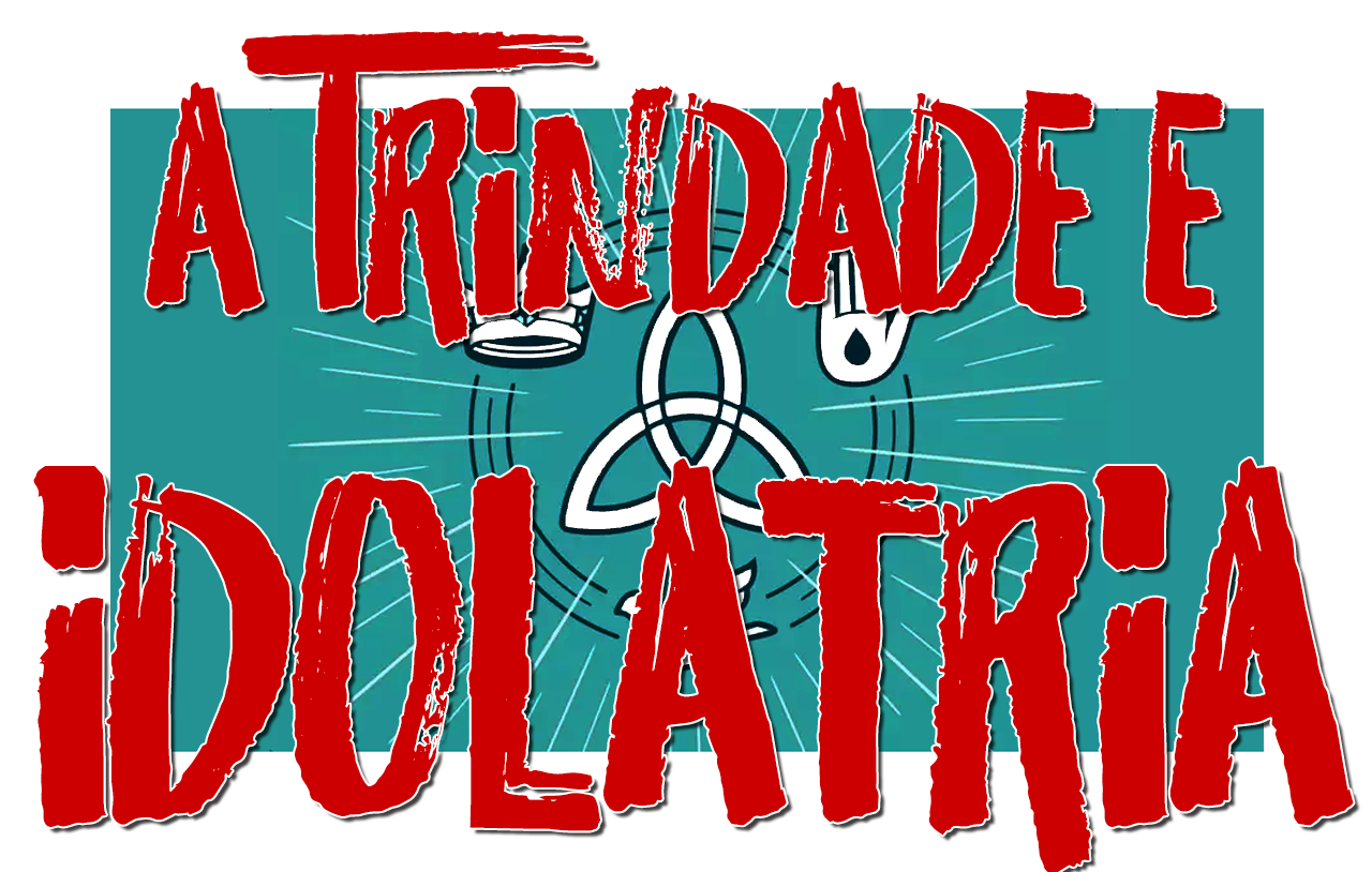 a-trindade-é-idolatria