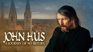John Hus: A Journey of No Return (2016) | Full Movie | Peter Hosking | Jessica Boone | Jim High (Thumbnail)