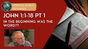 John 1:1-18 Explained (Pt 1) In the beginning was the word? - Anthony Buzzard & J. Dan Gill (Thumbnail)
