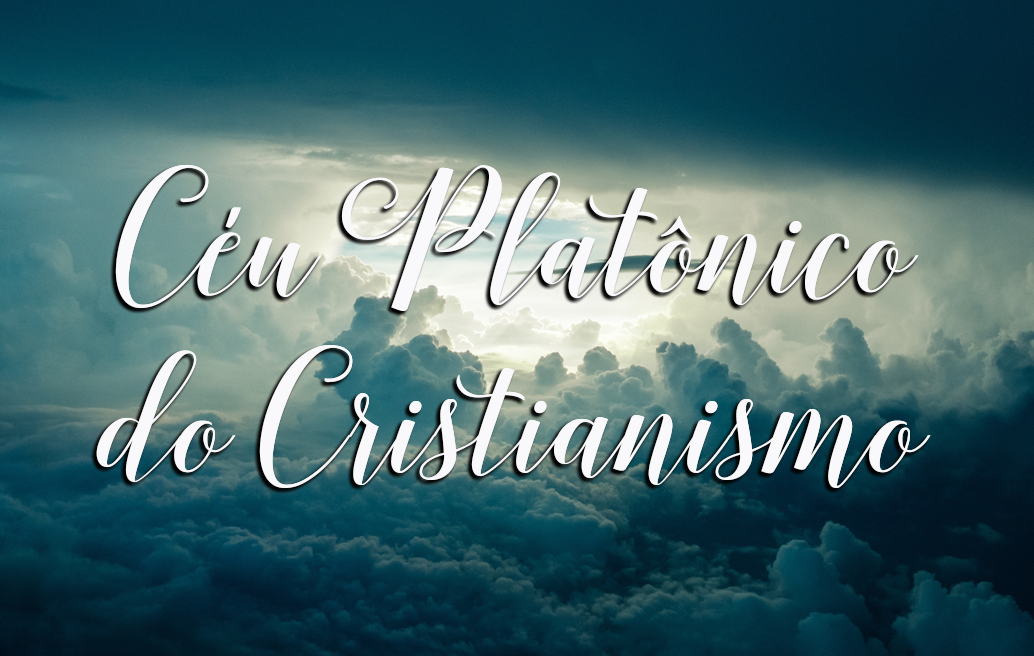 céu platônico do cristianismo