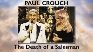 Paul Crouch: The Death of a Salesman (Thumbnail)