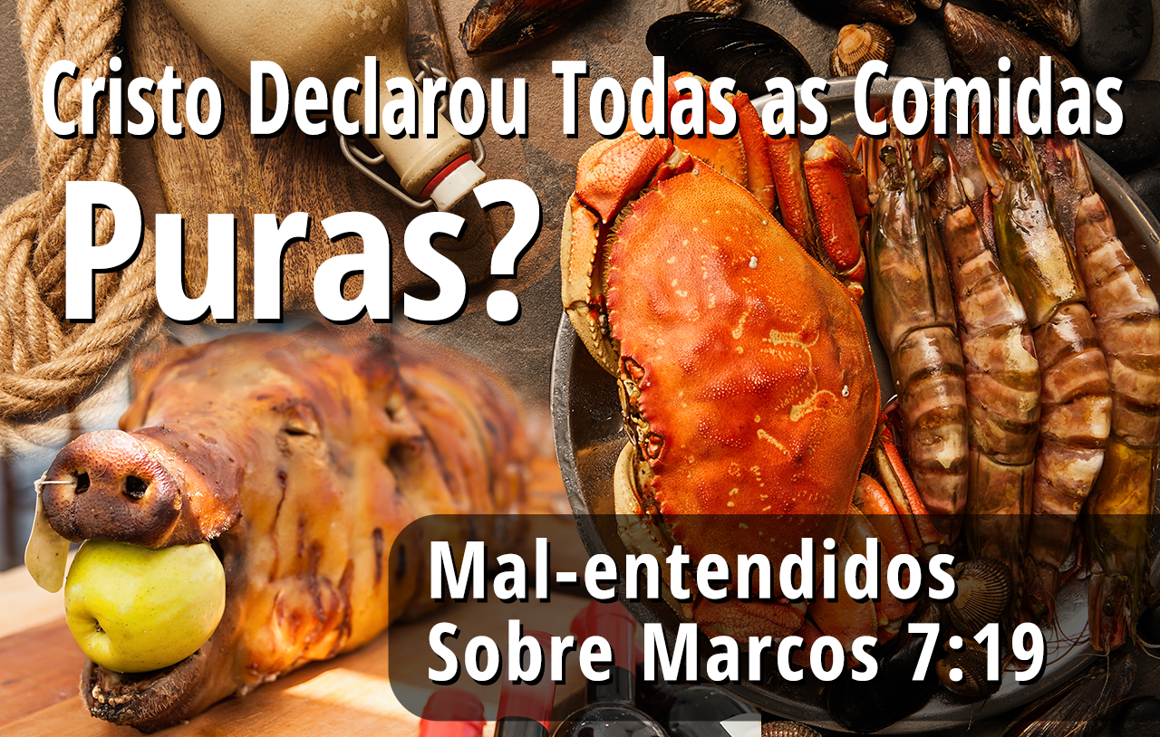 cristo-declarou-todas-as-comidas-puras-marcos-7-19