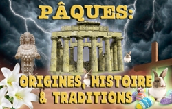 La fête de Pâques: une Pâque païenne; Origines, Histoire et Traditions La fête de Pâques: une Pâque païenne; Origines, Histoire et Traditions