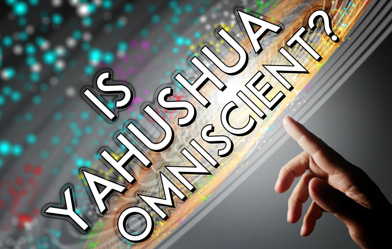 is-yahushua-omniscient