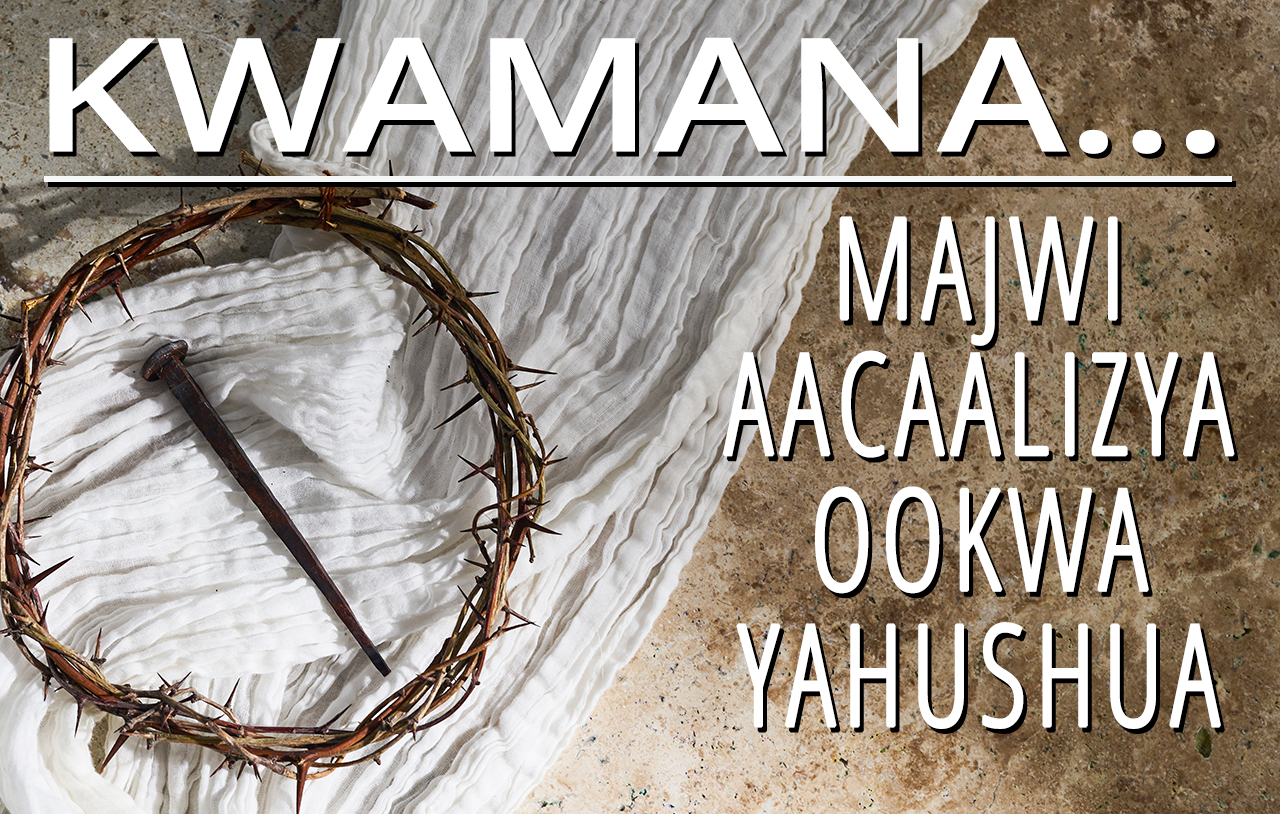 Kwamana… Majwi Aacaalizya ookwa Yahushua image