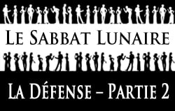 Le Sabbat Lunaire | La Défense - Partie 2