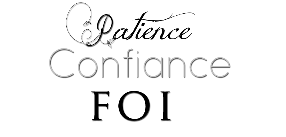 Foi, Confiance, Patience