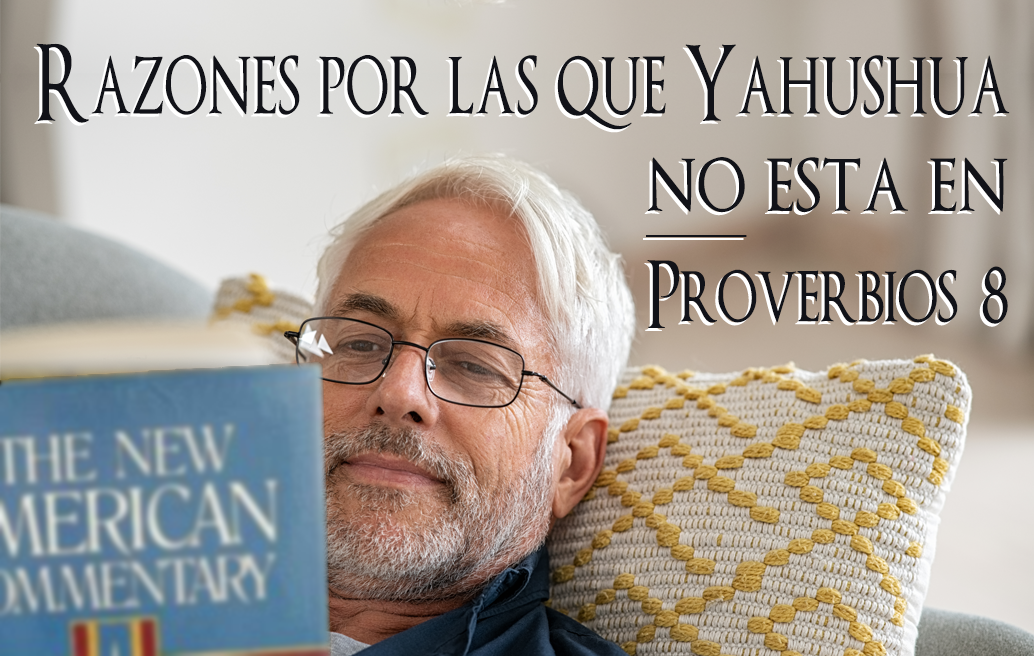 Razones por las que Yahushua no está en Proverbios 8 image
