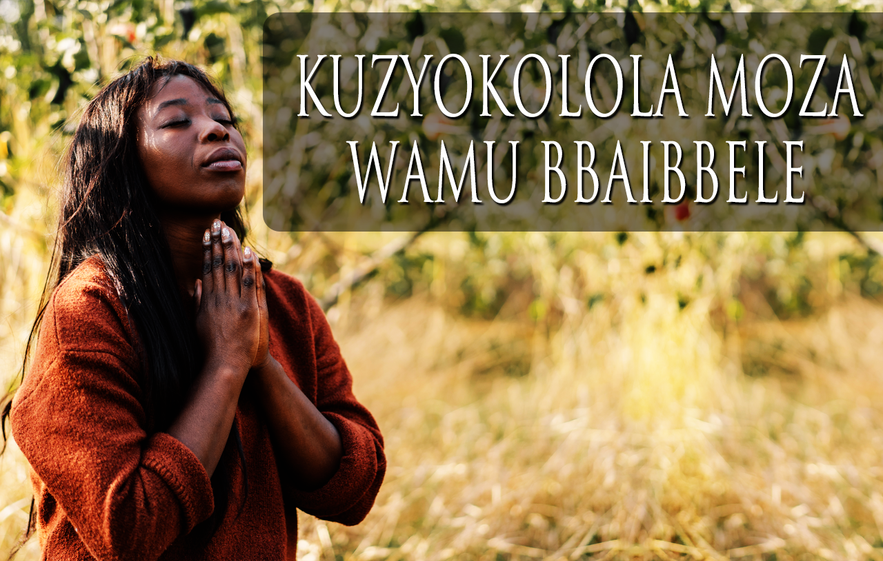 Kuzyokolola Moza wamu Bbaibbele 