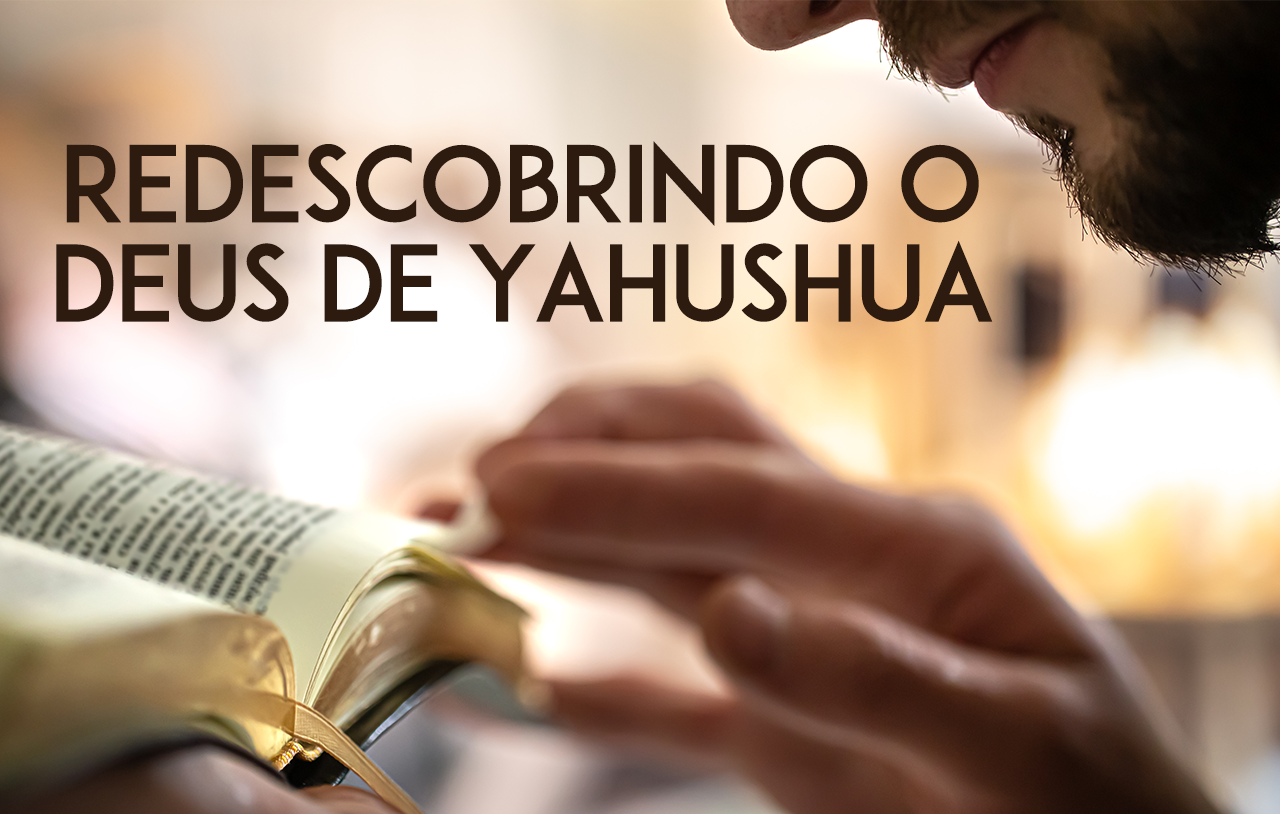 redescobrindo-o-deus-de-yahushua