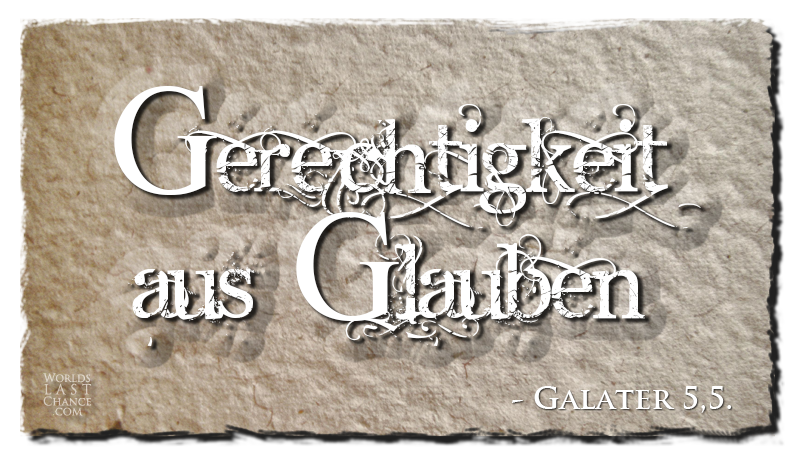 Gerechtigkeit aus Glauben (Galater 5,5.)