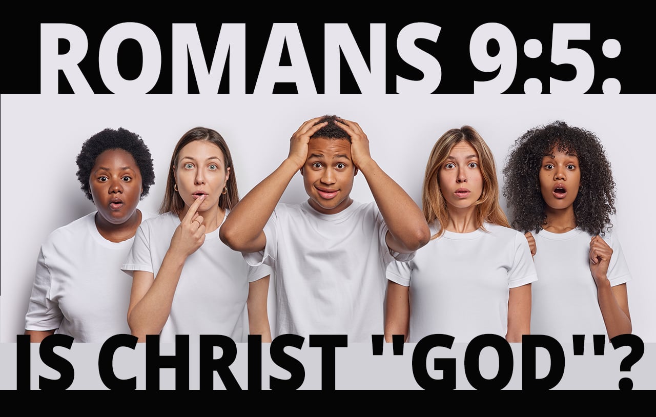 romans-95-is-christ-god