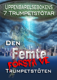 Uppenbarelsebokens 7 Trumpetstötar | Det första veropet: Demonisk invasion (den femte trumpetstöten)