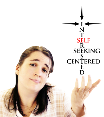 Self-interested Self-seeking Self-centered