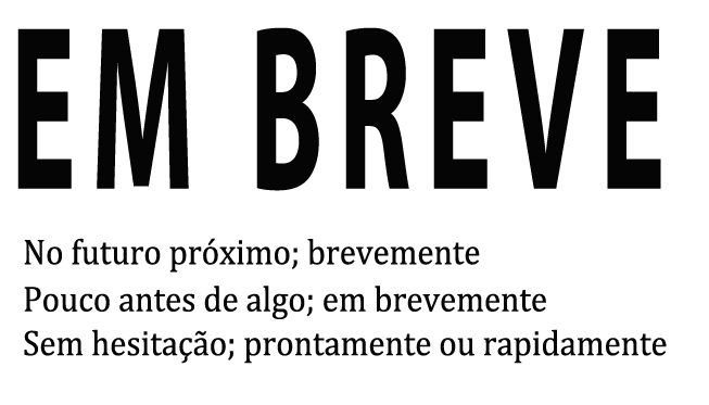 em breve
