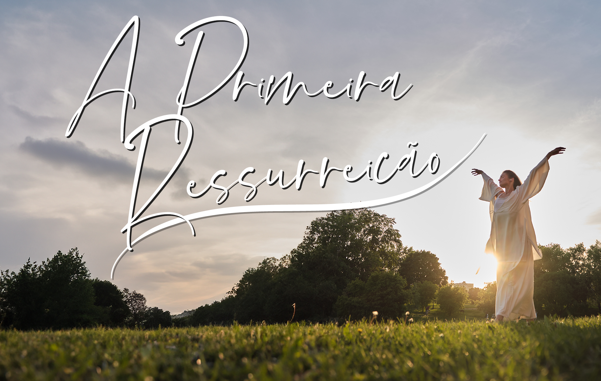 a-primeira-ressurreição