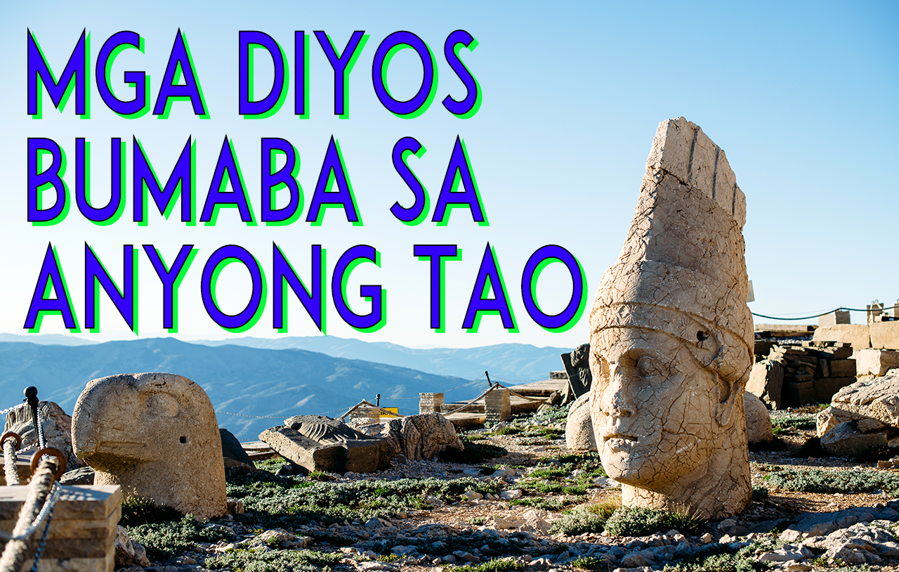 Ang Mga Diyos Ay Bumaba Sa Atin Sa Anyong Tao