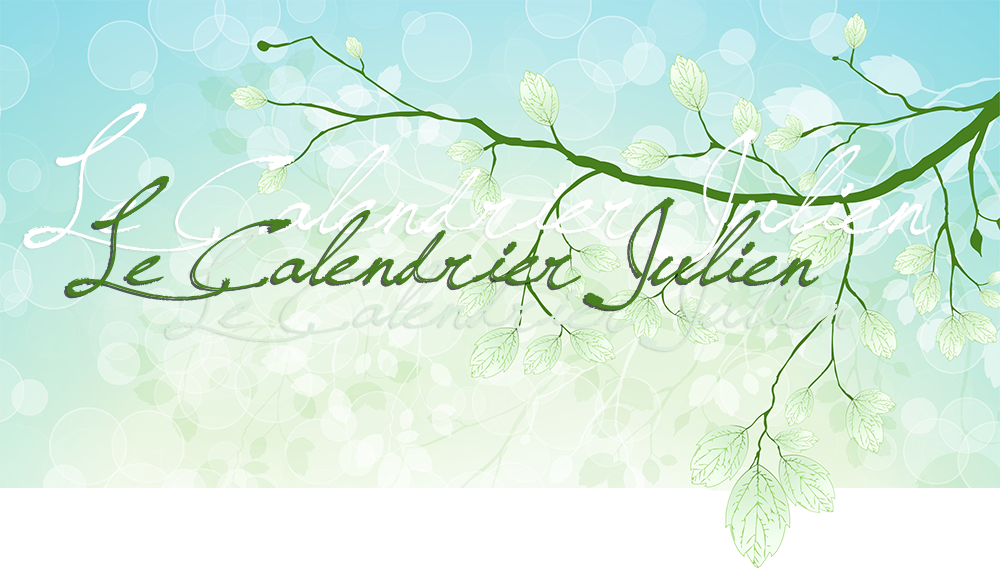 Le Calendrier Julien; avec fond vert bleu dégradé, feuilles et bulles, branches et surimpressions vert pâle et blanc