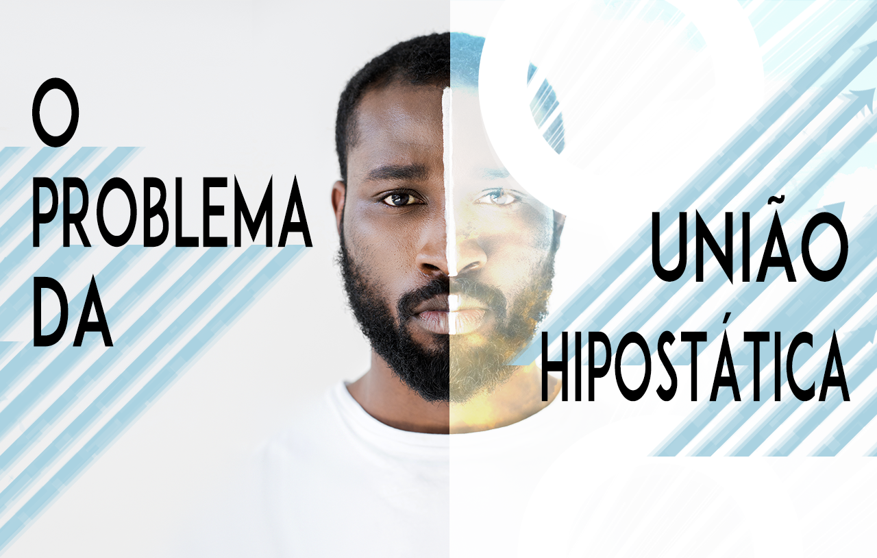 o-problema-da-união-hipostática
