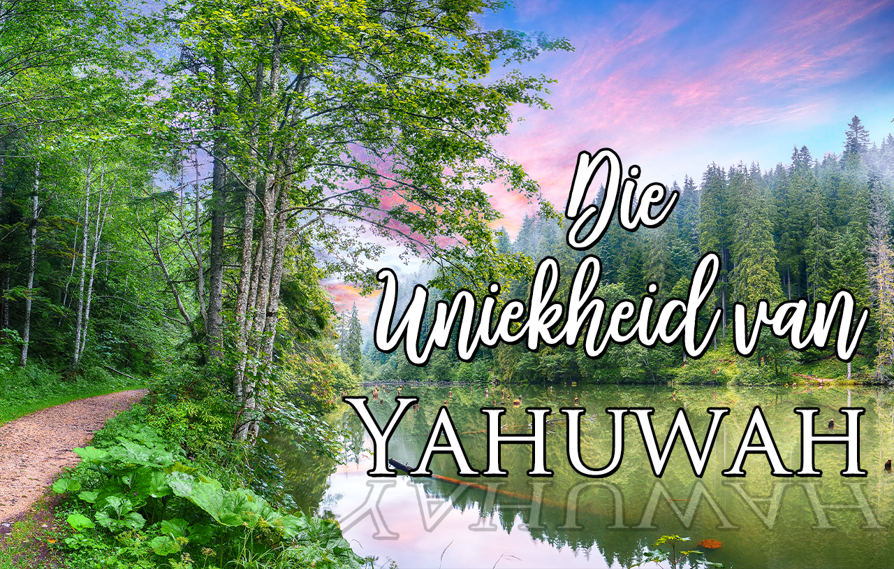 Die Uniekheid van Yahuwah