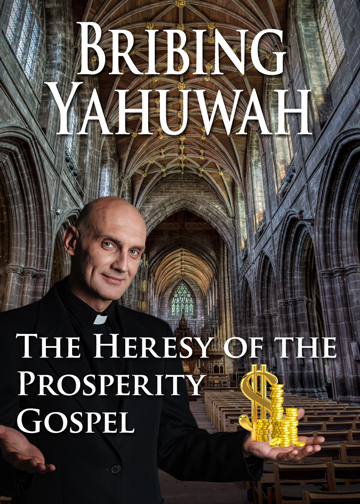 Bribing Yahuwah: The Heresy of the Prosperity Gospel