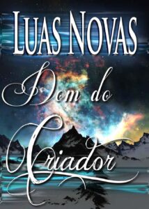 Luas Novas : Dom do Criador (Thumbnail)