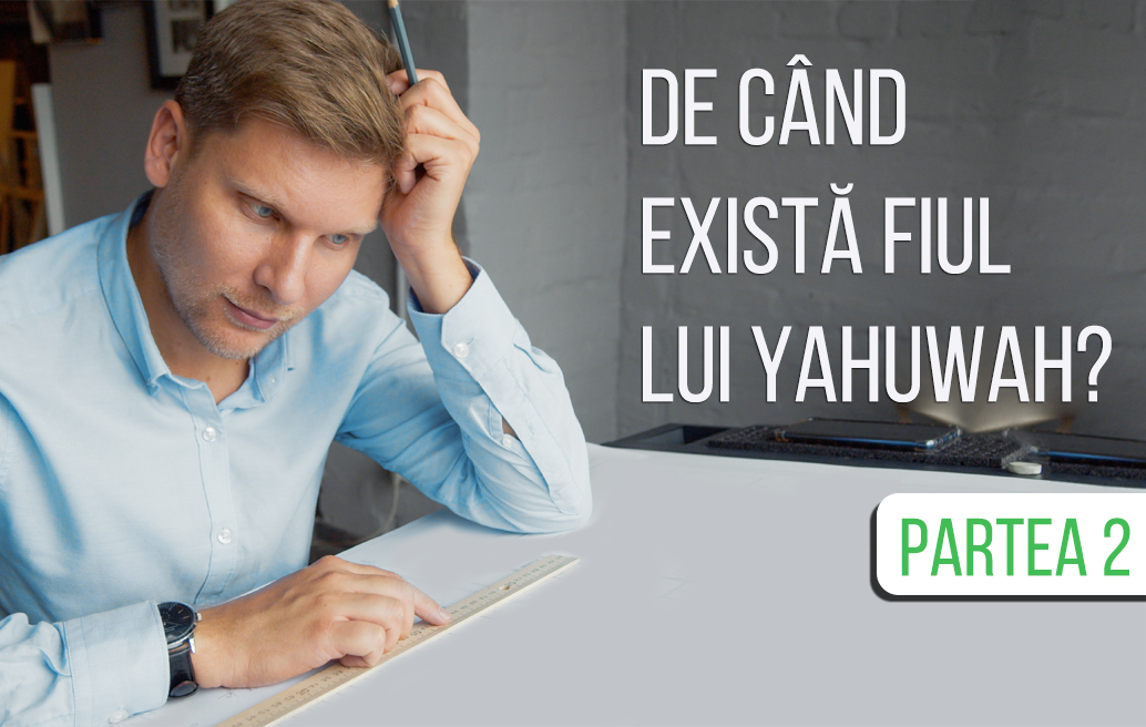 de-când-a-existat-fiul-lui-yahuwah-partea2