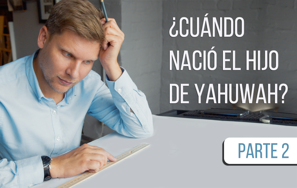 ¿Cuándo nació el Hijo de Yahuwah? (Parte 2) image