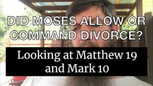 Did Moses Allow or Command Divorce? (Thumbnail)