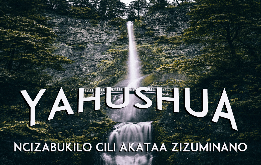 yahushua-cizabukilo-cijatanya-zizuminano