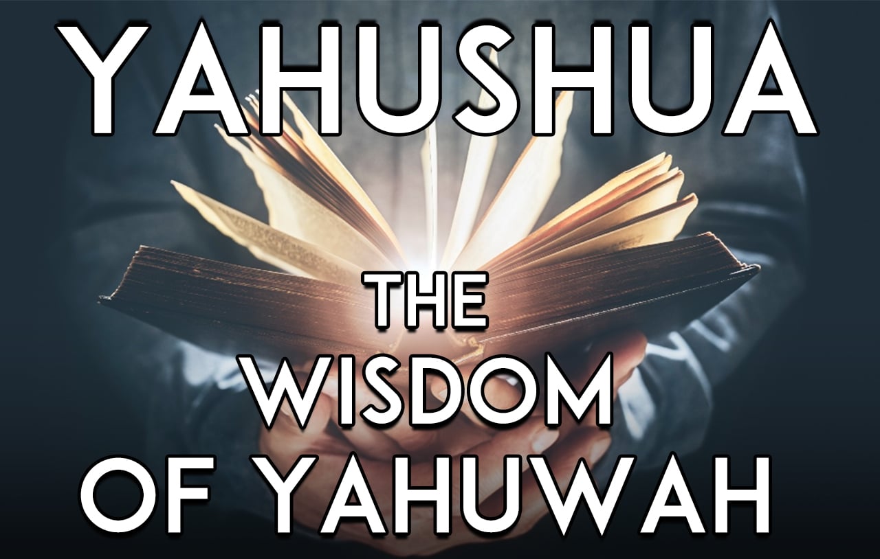 yahushua-the-wisdom-of-yahuwah