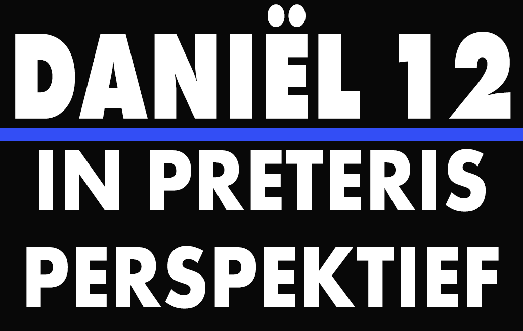 Daniël 12 in Preteris Perspektief