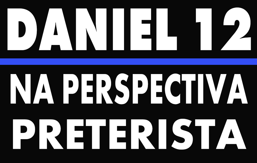 daniel-12-na-perspectiva-preterista