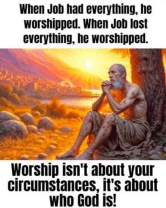 Job lost absolutely everything and still worshiped God. May we all be like Job.