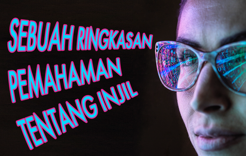 Sebuah Ringkasan Pemahaman Tentang Injil