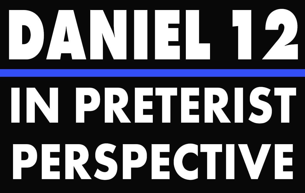 daniel-12-in-preterist-perspective