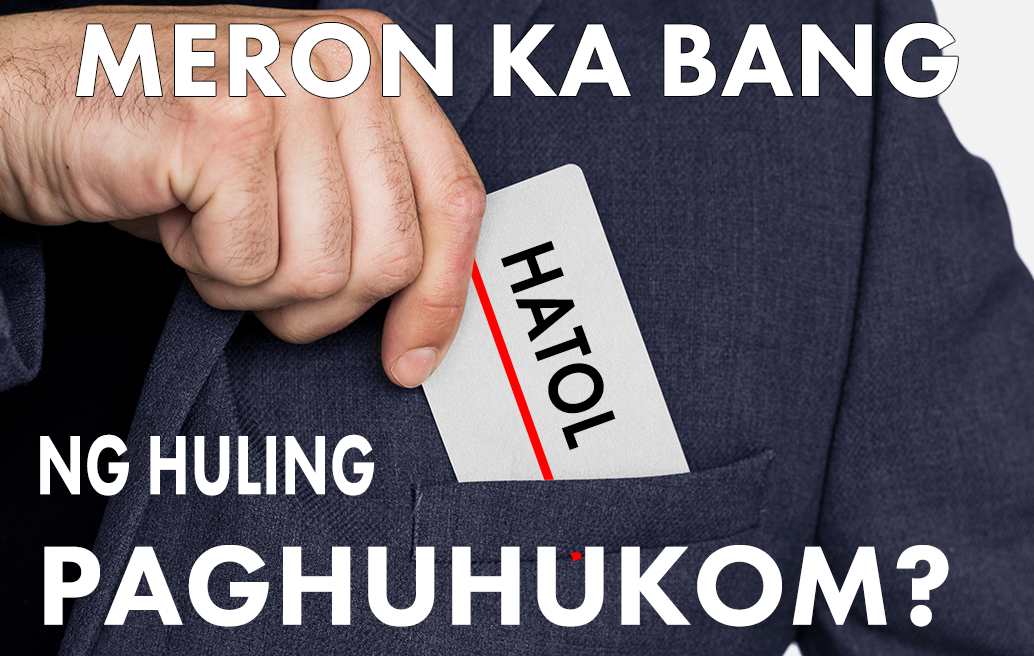 Meron Ka Bang Hatol Ng Huling Paghuhukom?