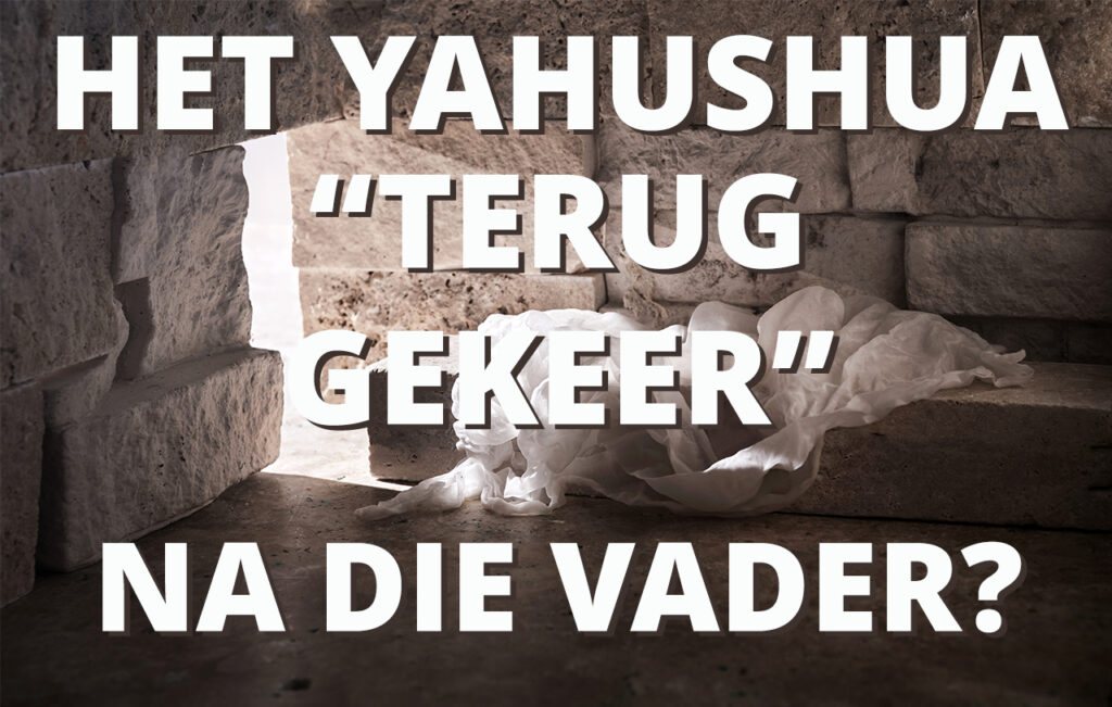 did-yahushua-return-to-the-father