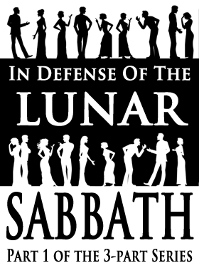 In Defense of the Lunar Sabbath | Part 1