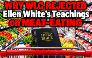 Why WLC Rejected Ellen White’s Teachings on Meat-Eating