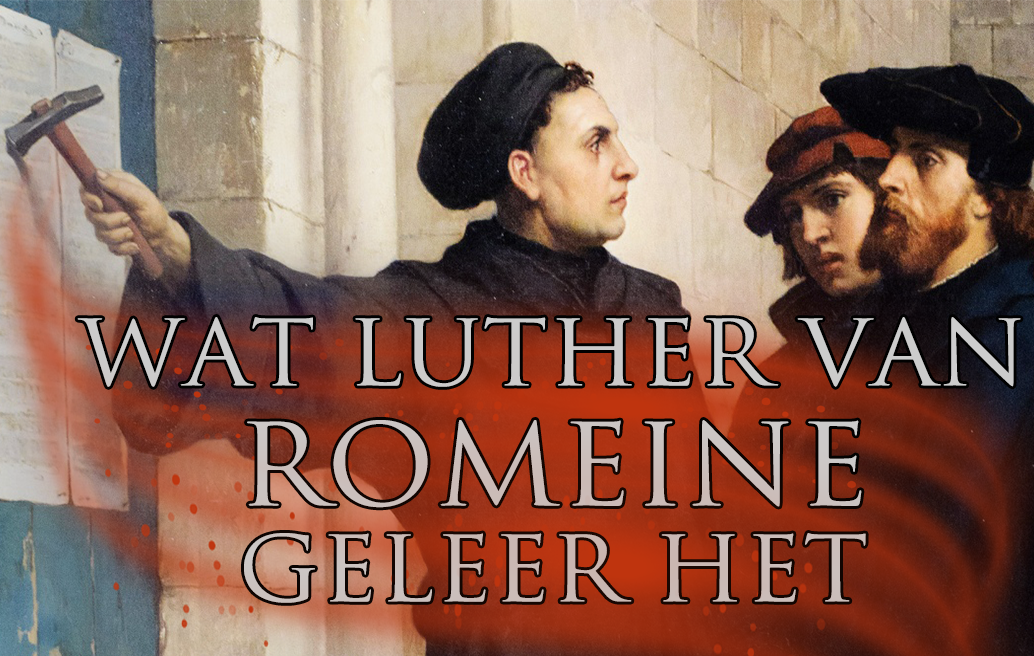 Wat Luther van Romeine Geleer Het
